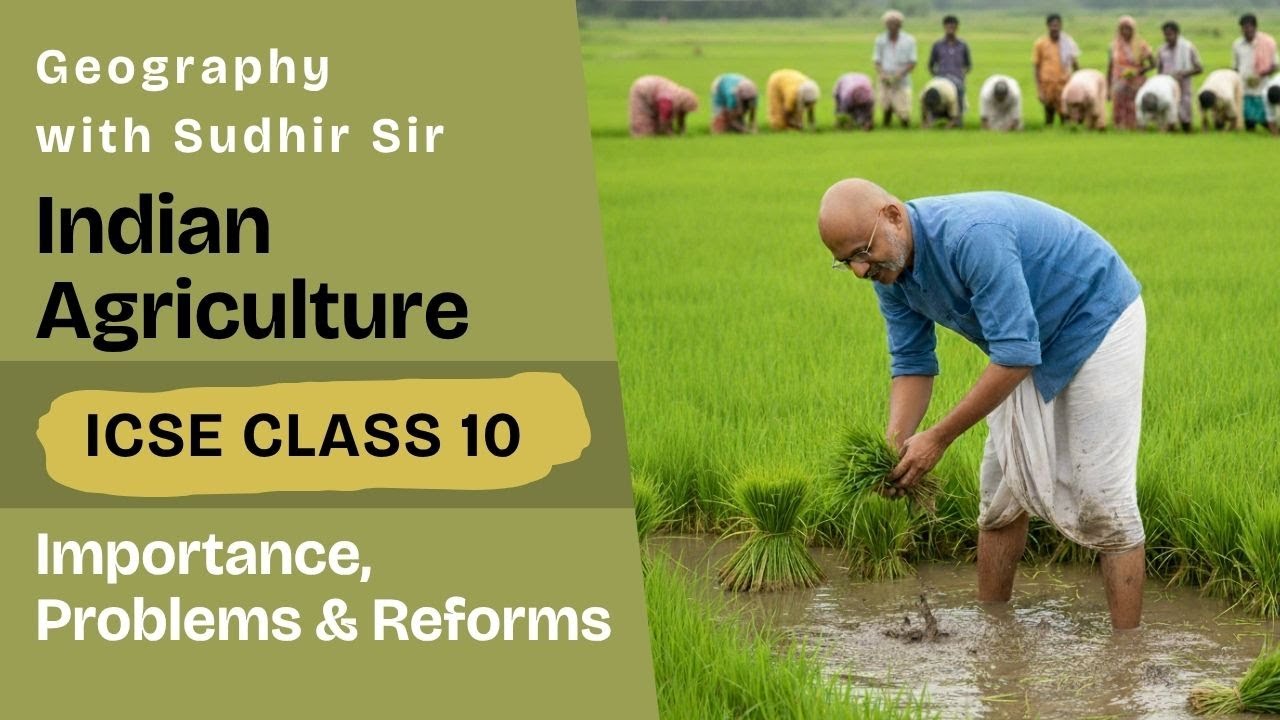 The Importance of Indian Agriculture - ICSE Class 10 Geography | #geographywithsudhirsir | SWS
