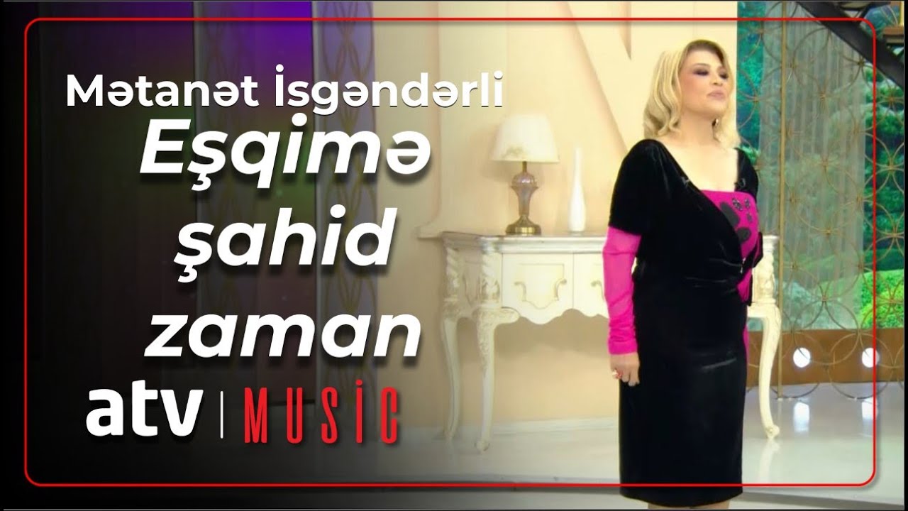 Mətanət İsgəndərli - Eşqimə şahid zaman