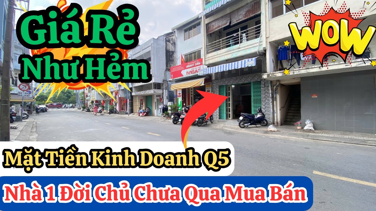 Quận 5 | SIêu Phẩm Mặt Tiền Quận 5 Nhà 1 Đời Chủ Chưa Qua Mua Bán
