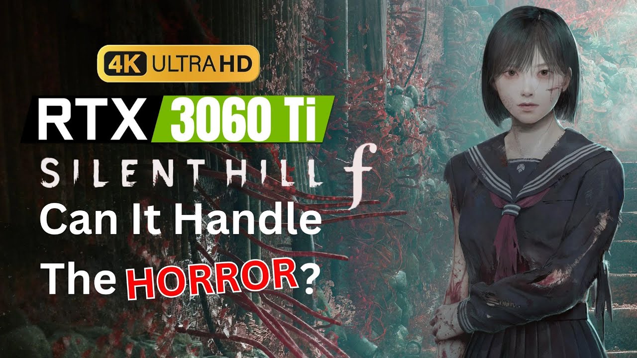 4K SILENT HILL f - RTX 3060 Ti, Can it handle the HORROR?