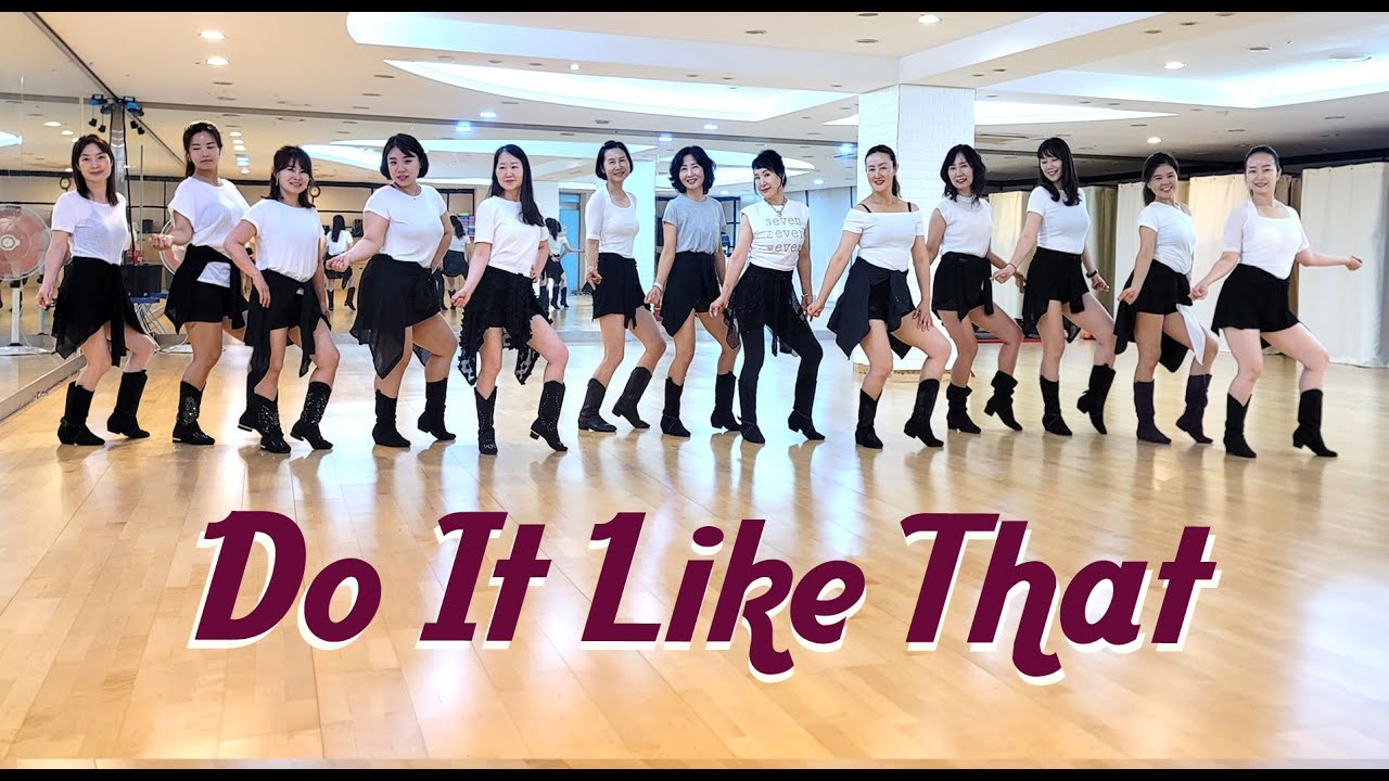 DO IT LIKE THAT - LINEDANCE (Laura Bartolomei (FR) & Sobrielo Philip Gene)