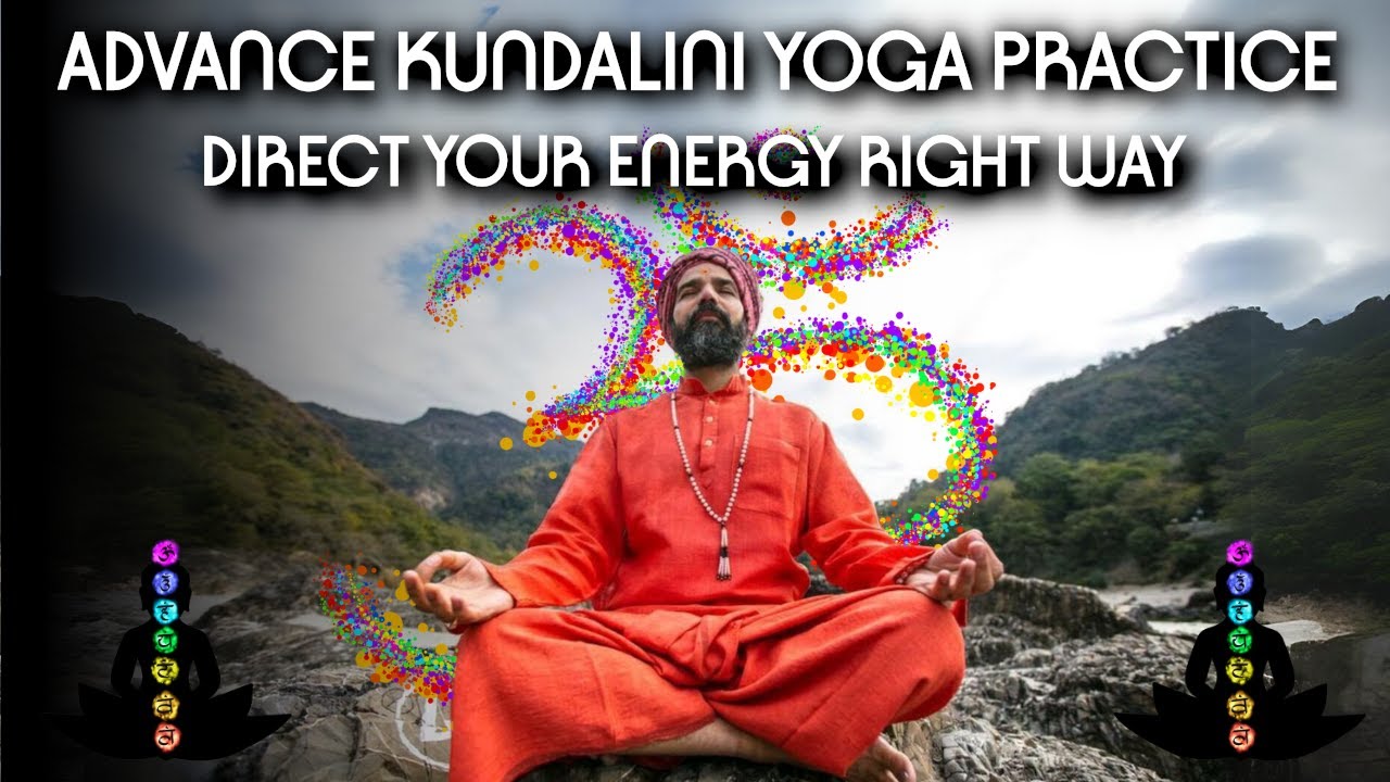 Advance Kundalini Yoga Practice| Direct Your Energy Right Way| Do This To Activate & Purify Chakras