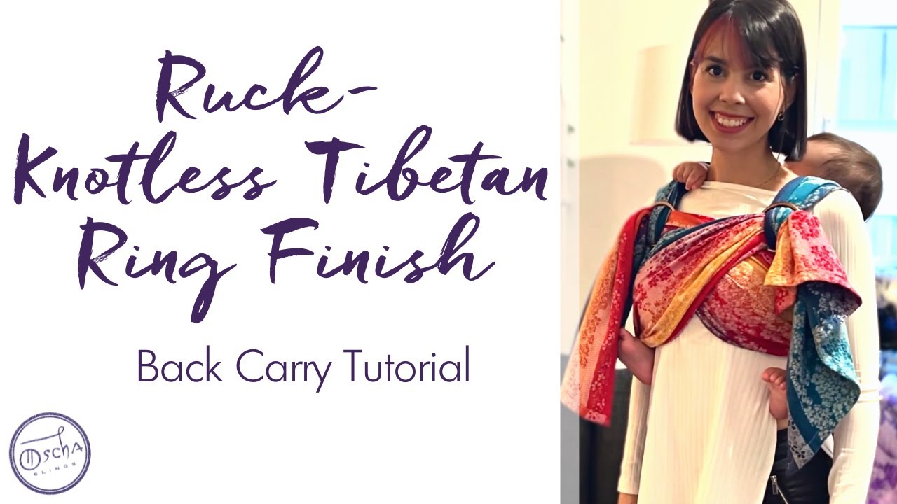 Ruck with Knotless Tibetan Ring Finish | Oscha Slings Baby Wrap Back Carry Tutorial