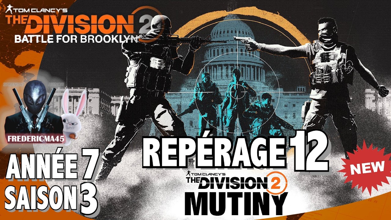 THE DIVISION 2 - REP&Eacute;RAGE 12 / CIBLE PRIORITAIRE 3 + Activit&eacute; 1 2 3 & TRAQUE SAISON 3 ANN&Eacute;E 7 MUTINY