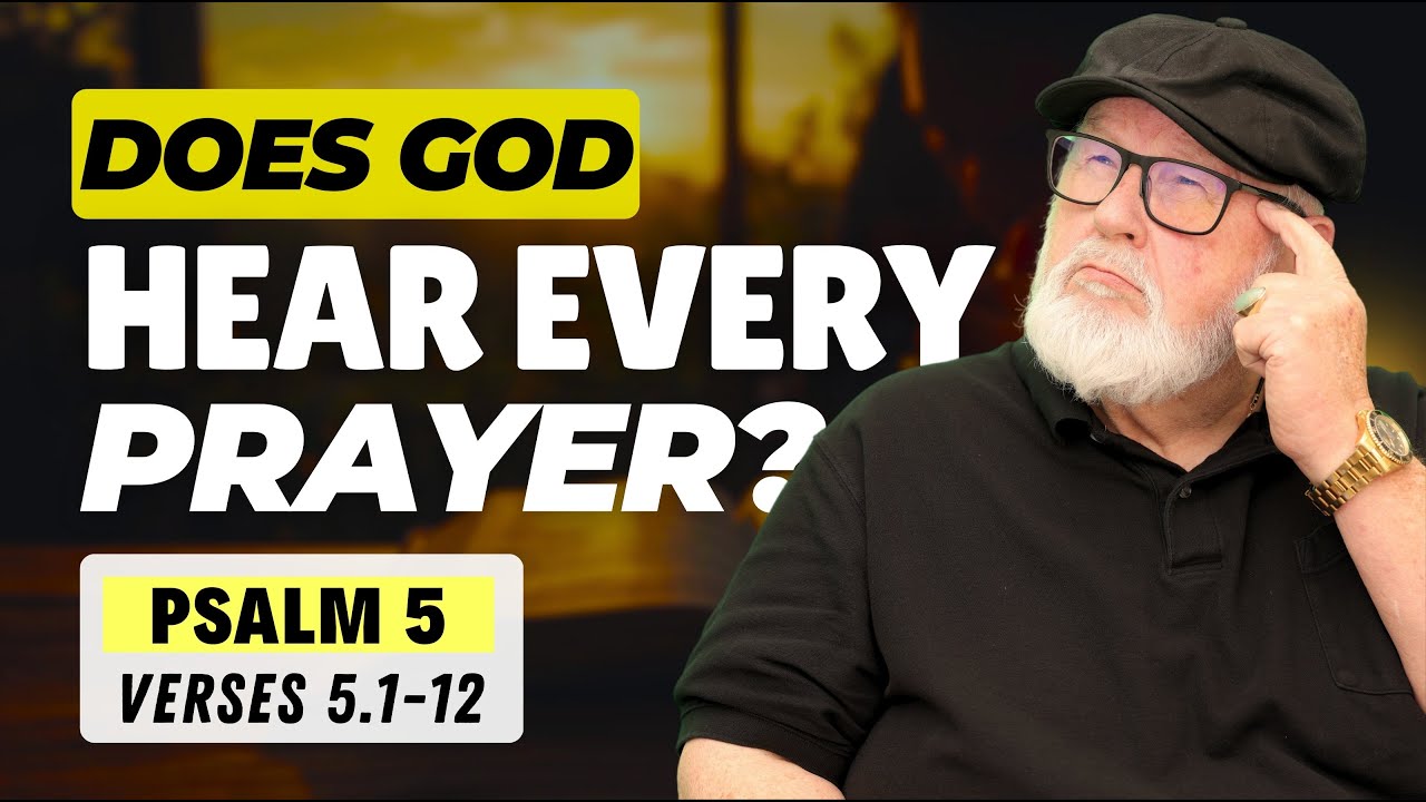 Does God Hear Every Prayer? Powerful Lessons from Psalm 5 | Bible Study With Friends