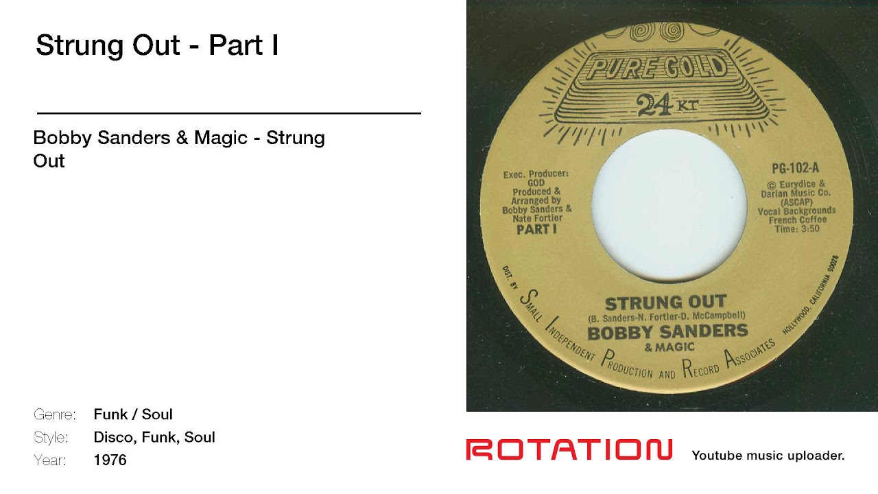 Bobby Sanders & Magic - Strung Out - Part I