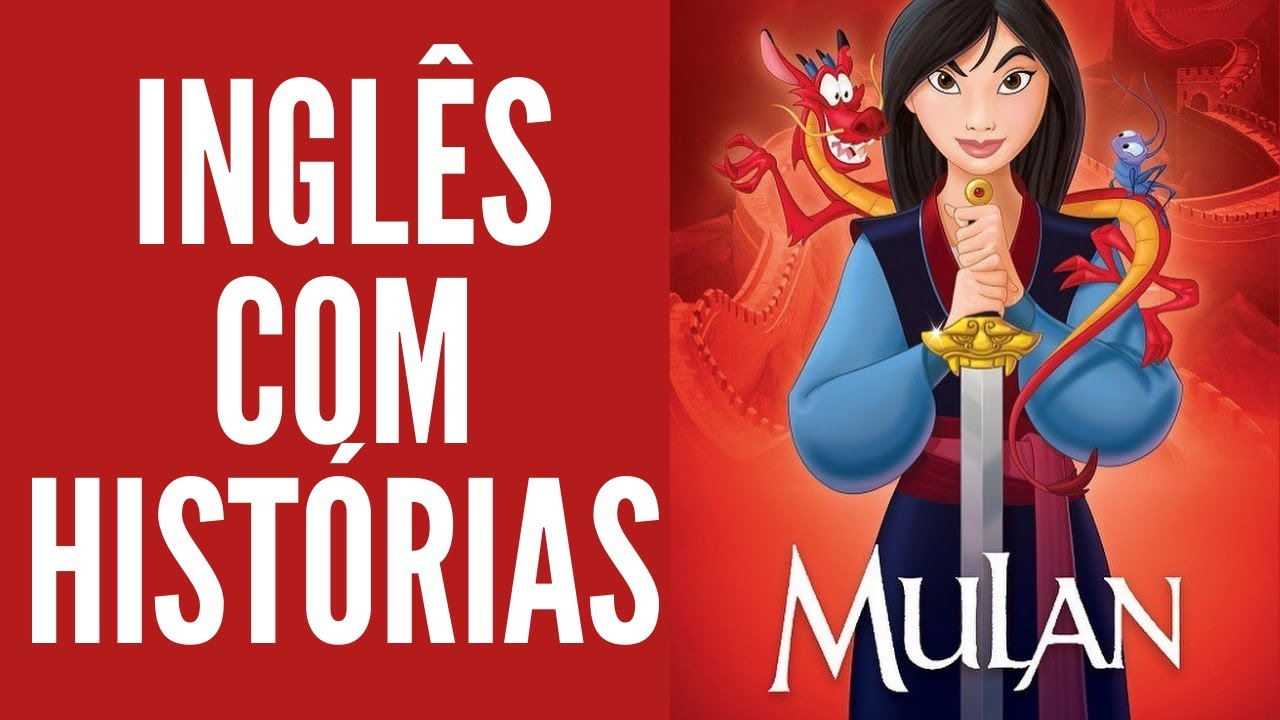 HISTÓRIA COMPLETA PARA APRENDER INGLÊS - MULAN