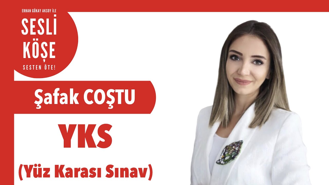 Şafak Coştu ''YKS (Y&uuml;z Karası Sınav)'' - Sesli K&ouml;şe Yazısı 30 Temmuz 2020 #Perşembe #EvdeKal