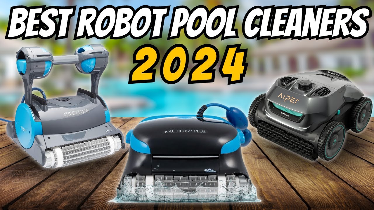 Best Robotic Pool Cleaners 2024 - Watch This Before You Buy One!