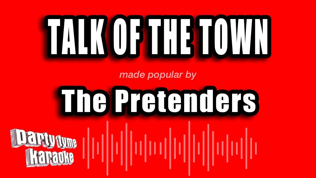 The Pretenders - Talk of the Town (Karaoke Version)