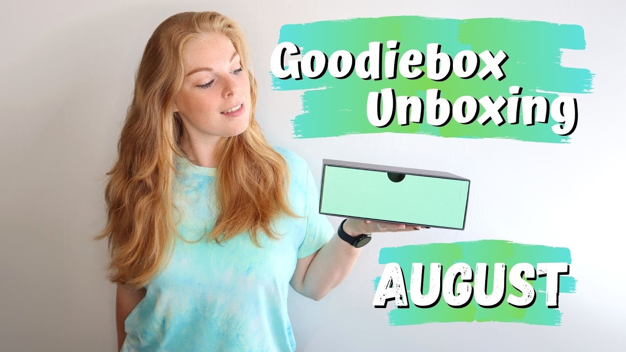 UNBOXING Goodiebox August 2020 [Review]