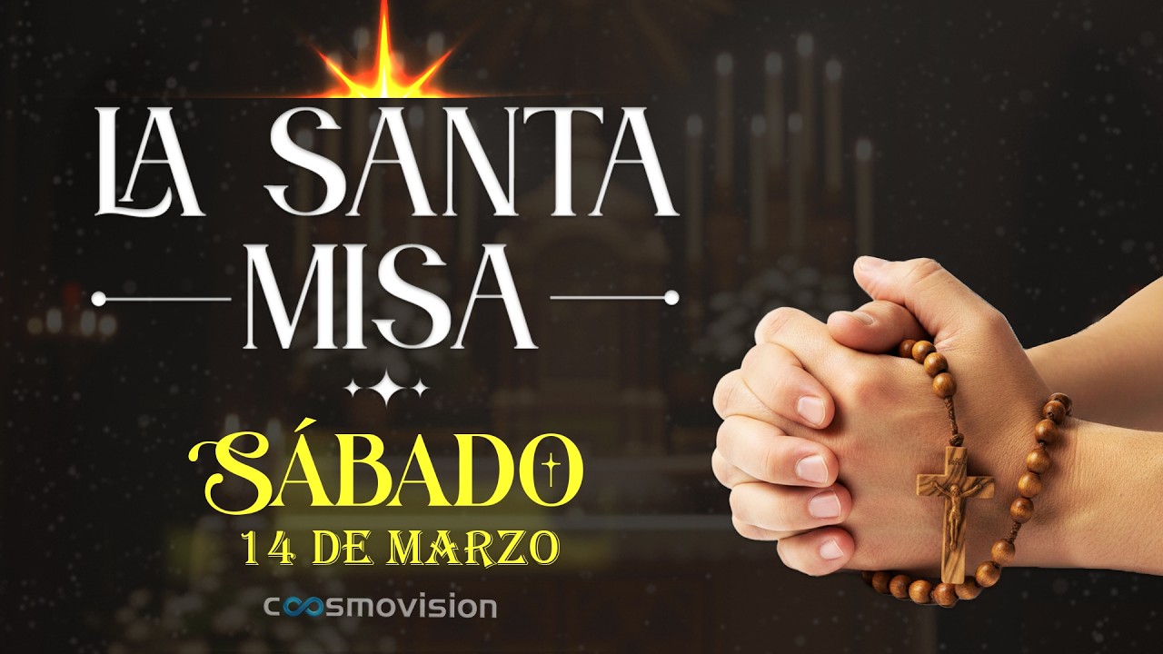 MISA DE HOY, Sábado 14 Marzo 2026 ✝️ | #Misa Diaria Cosmovisión