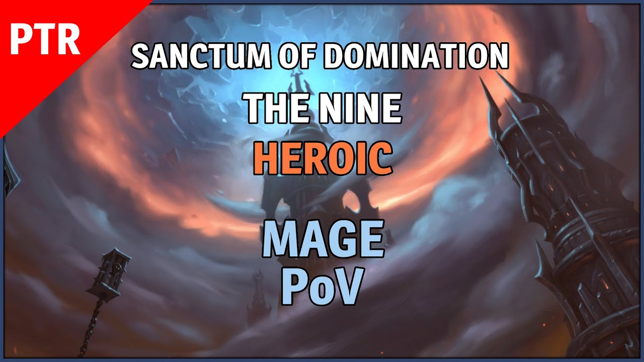 The Nine Heroic 9.1 PTR