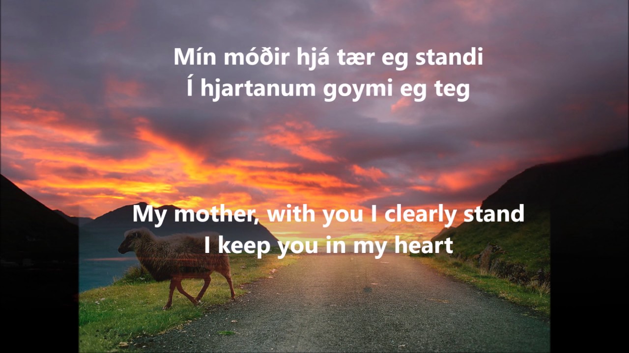 Eiv&oslash;r - M&iacute;n M&oacute;&eth;ir (Live) Lyrics in Faroese / F&oslash;royskt with English Translation