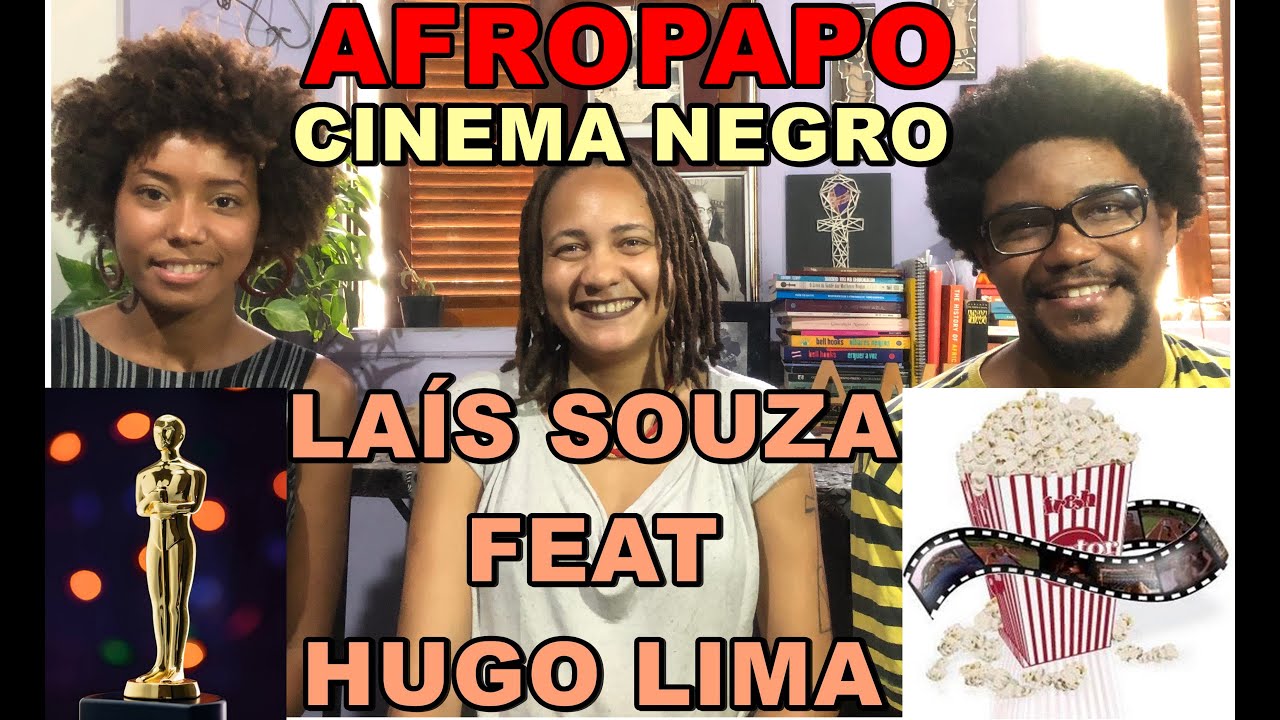 O QUE &Eacute; CINEMA NEGRO? AFROPAPO feat LA&Iacute;S SOUZA E HUGO LIMA