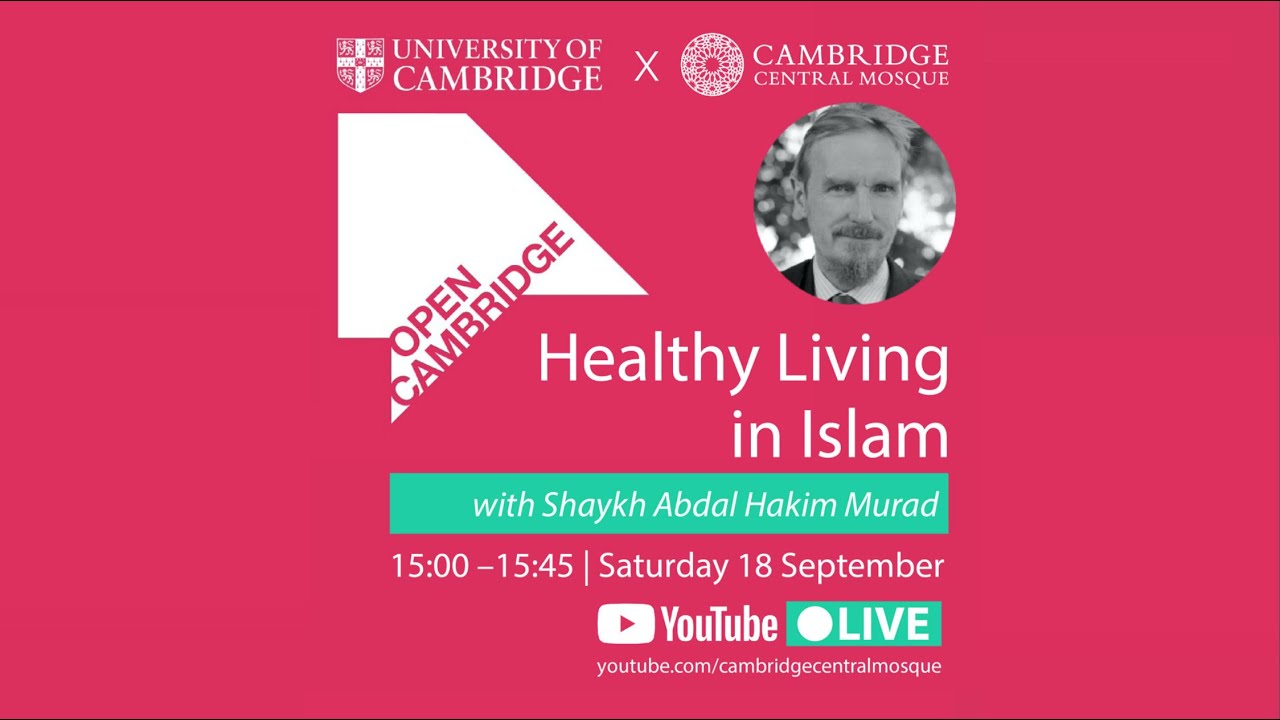 Healthy Living in Islam – Abdal Hakim Murad
