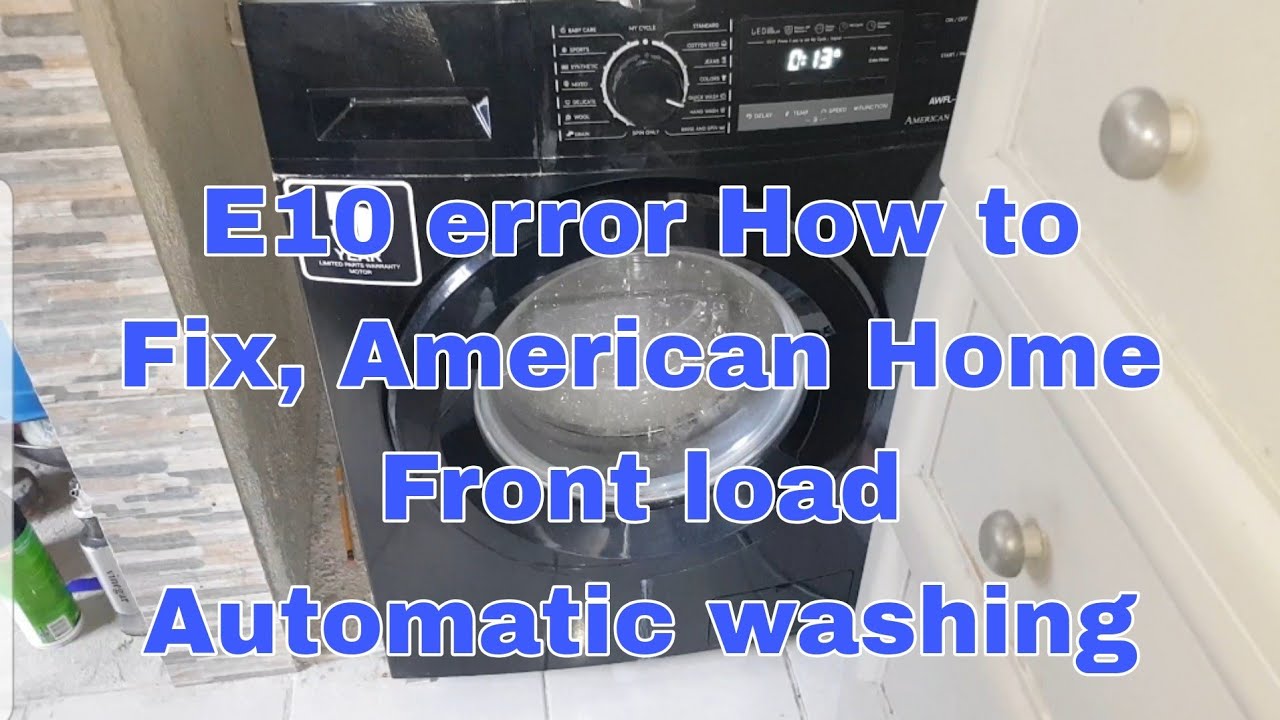 E10 error American Home Front load washing Machine How to Fix