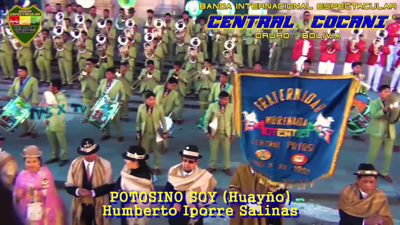 POTOSINO SOY (Huayño) - BANDA CENTRAL COCANI DE ORURO, INTERCONTINENTAL POOPÓ & ESPECTACULAR BOLIVIA