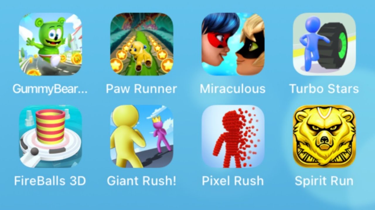 Gummy Bear Runner,Paw Runner,Miraculous,Turbo Stars,Fire Balls 3D,Giant Rush,Pixel Rush,Spirit Run