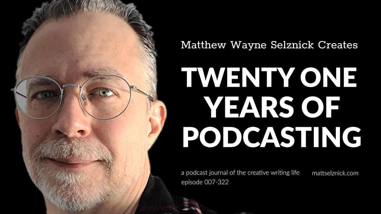 Podcasting Turns Twenty-One - Matthew Wayne Selznick Creates 007-322