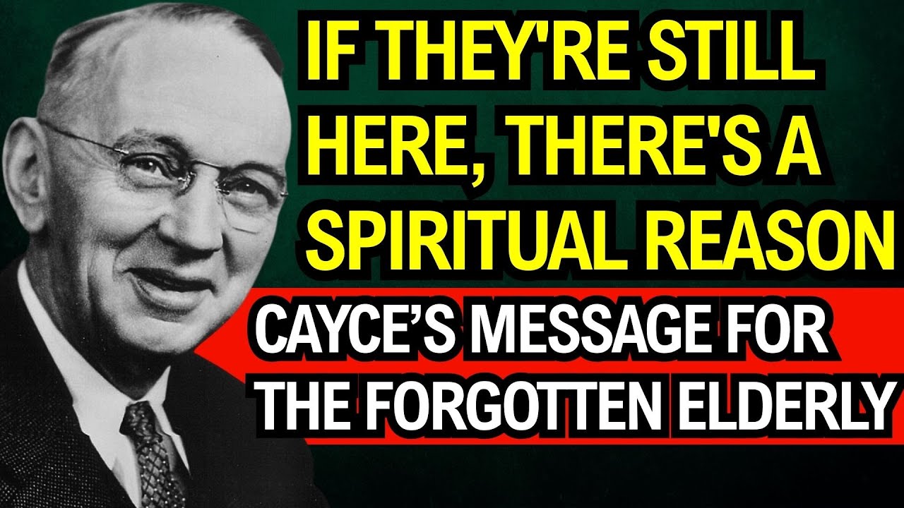 Why Do Some Seniors Live So Long and Suffer More The Forgotten Spiritual Explanation – Edgar Cayce