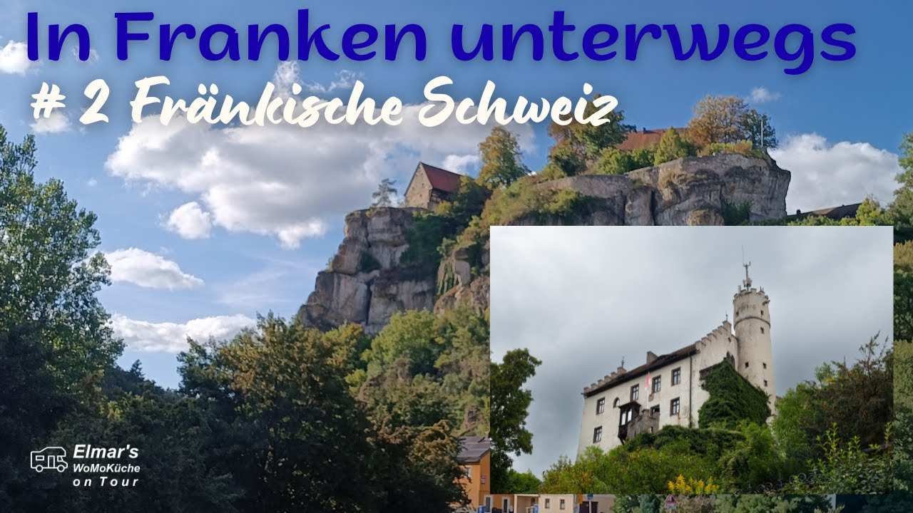 In Franken unterwegs - #2  Fränkische Schweiz