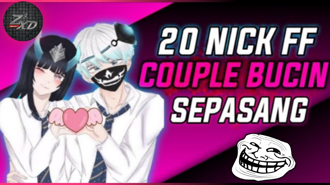 DUO BUCIN❤‼️ 20 Nama Couple FF Cewe dan Cowo Pasangan Bucin 😍 Cute dan Lucu‼️Nick FF Buat Pacaran 😘