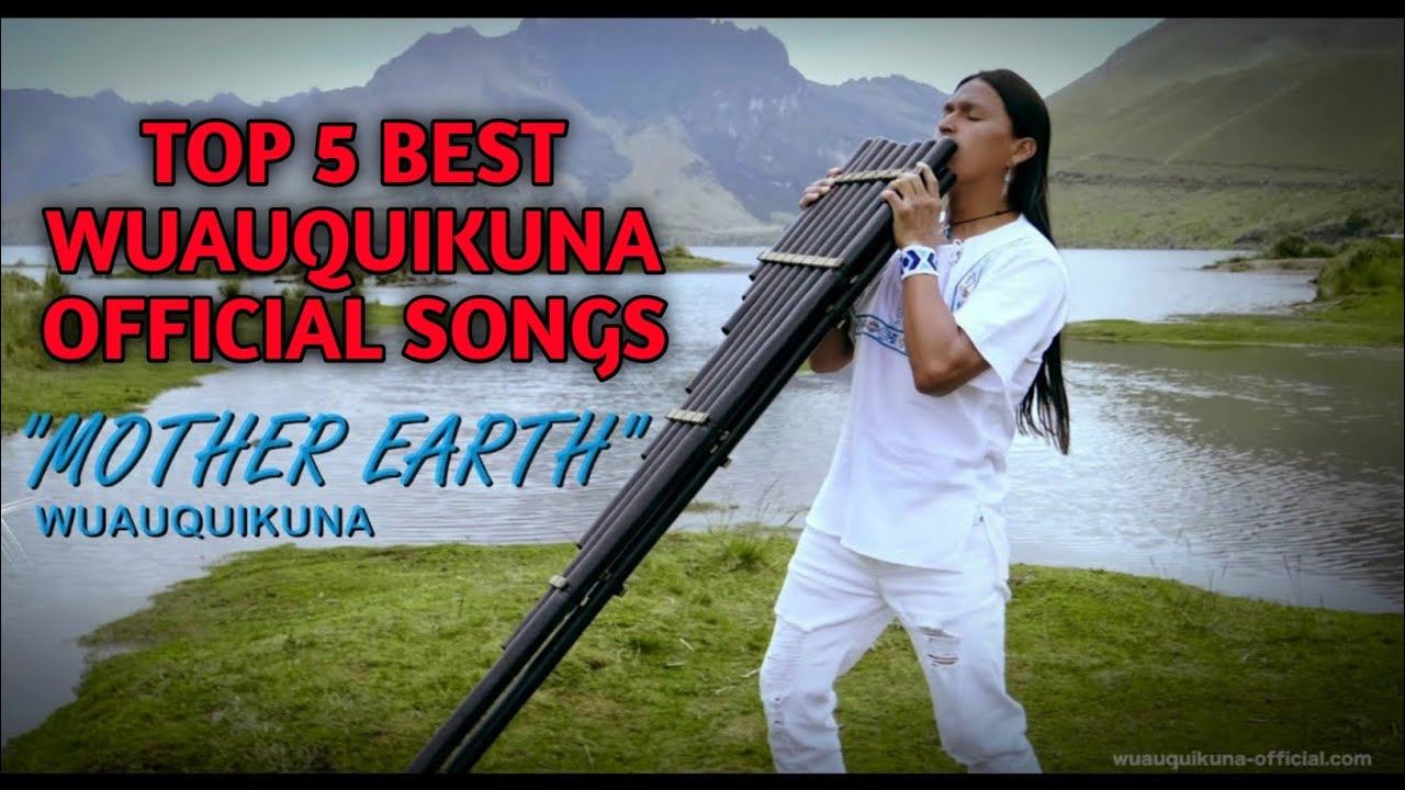 Top 5 BEST Wuauquikuna's songs 