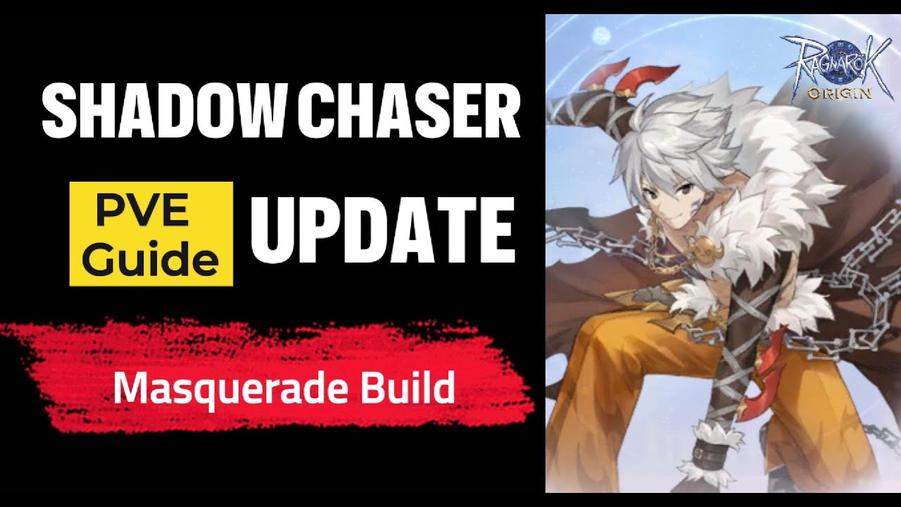 Обновленное руководство по сборке Shadow Chaser PVE Masquerade — Ragnarok Origin Global