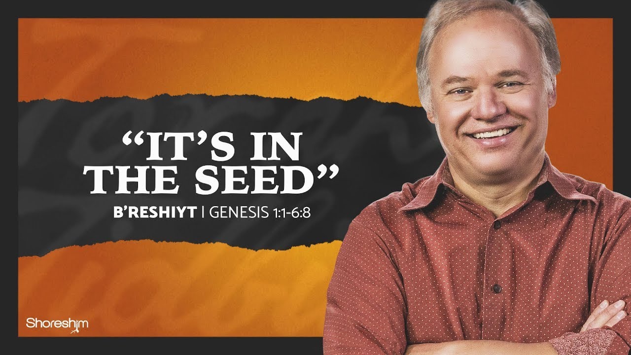 "It's In The Seed" | B'reshiyt | Torah Tidbits
