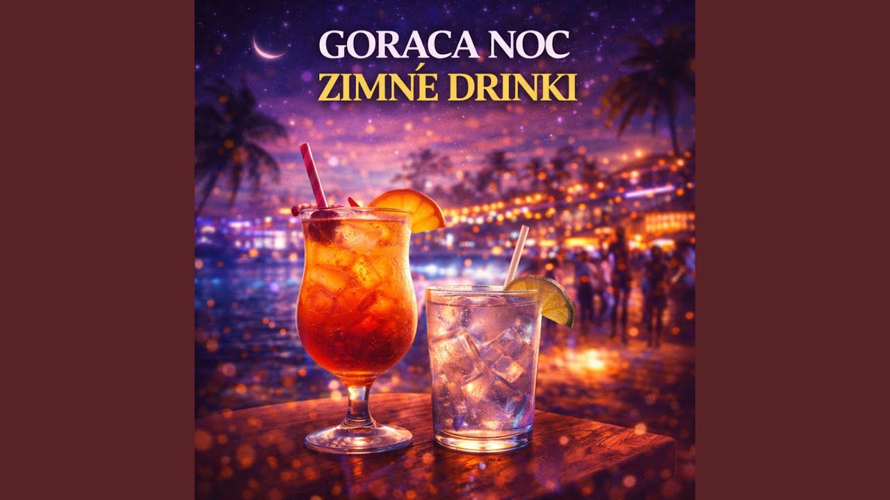 Gorąca noc zimne drinki