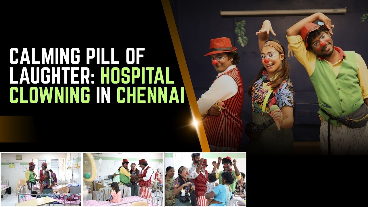 Calming pill of laughter: A glimpse into Chennai's hospital clowning scene