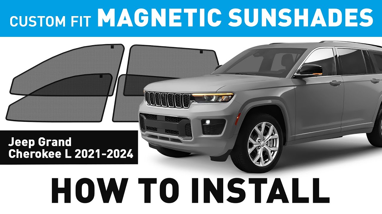 How to install Custom Fit Magnetic Sunshades for Jeep Grand Cherokee L 2021-2025