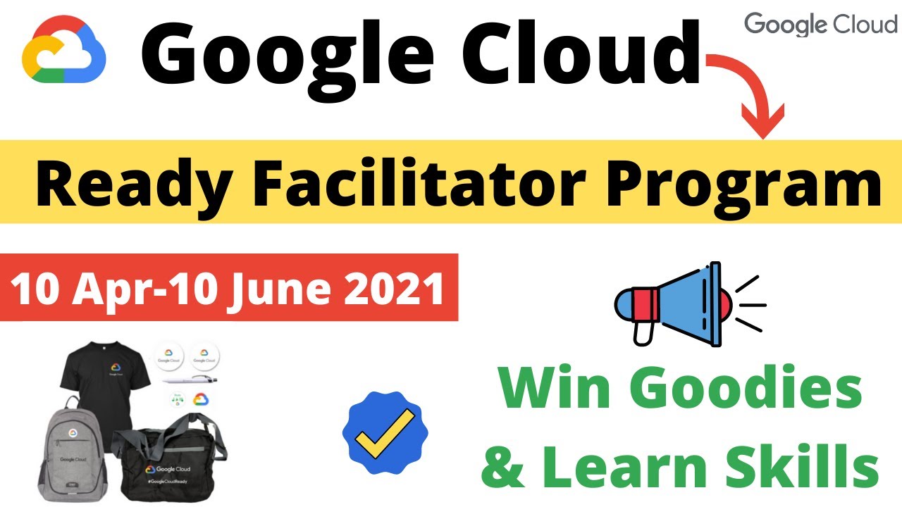 Google Cloud Ready Facilitator Program | Win Goodies + Skill Badges & More #googlecloud #google