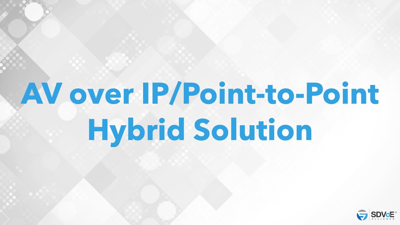 AV over IP/Point-to-Point Hybrid Solution