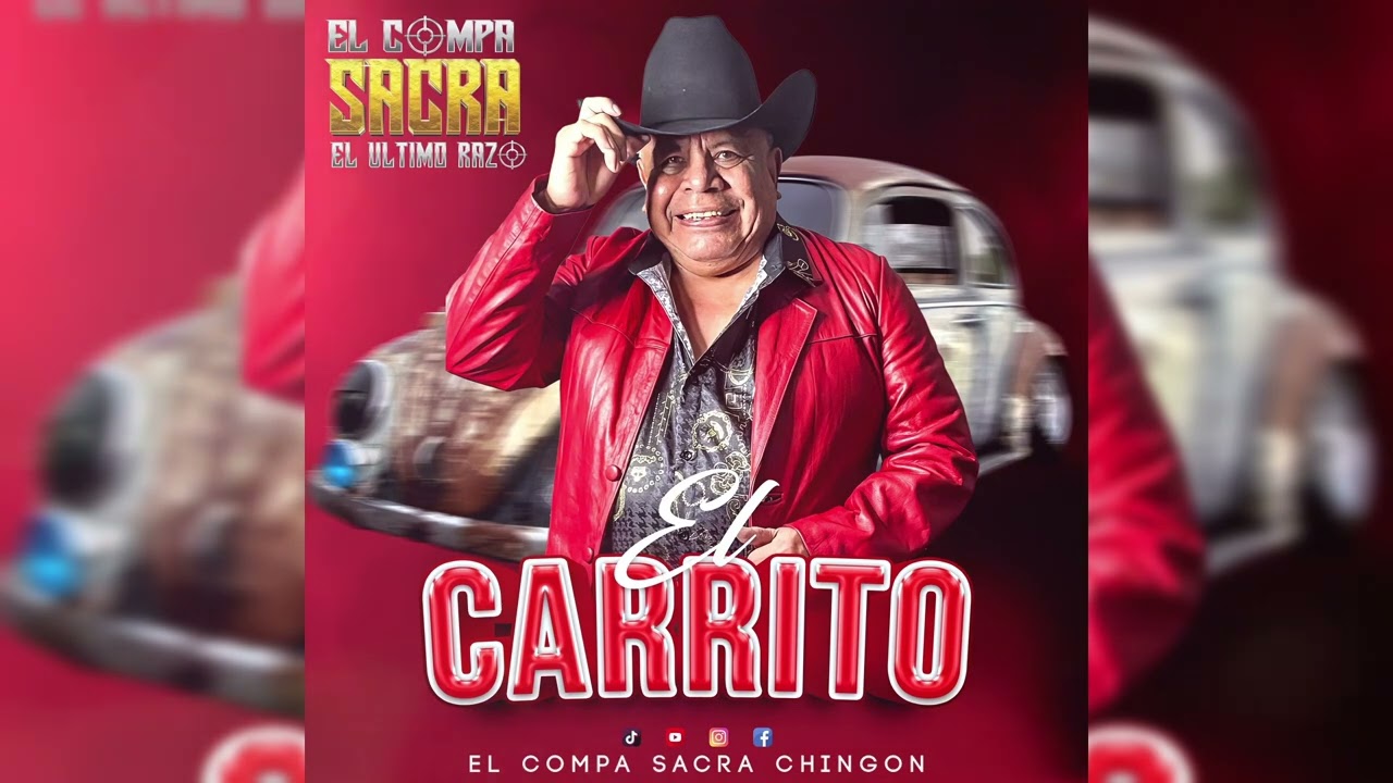 EL COMPA SACRA EL ULTIMO RAZO - EL CARRITO 2024