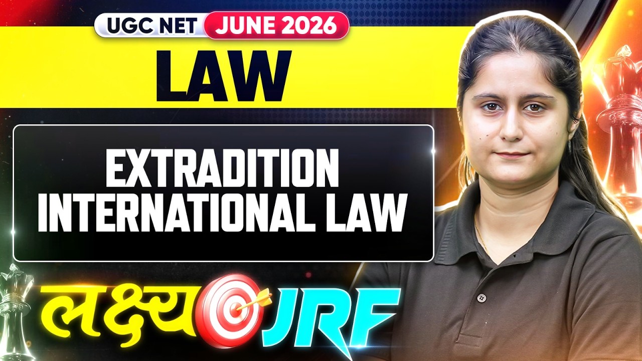 UGC NET Law  | UGC NET Law Extradition - International Law | UGC NET Law Paper Classes