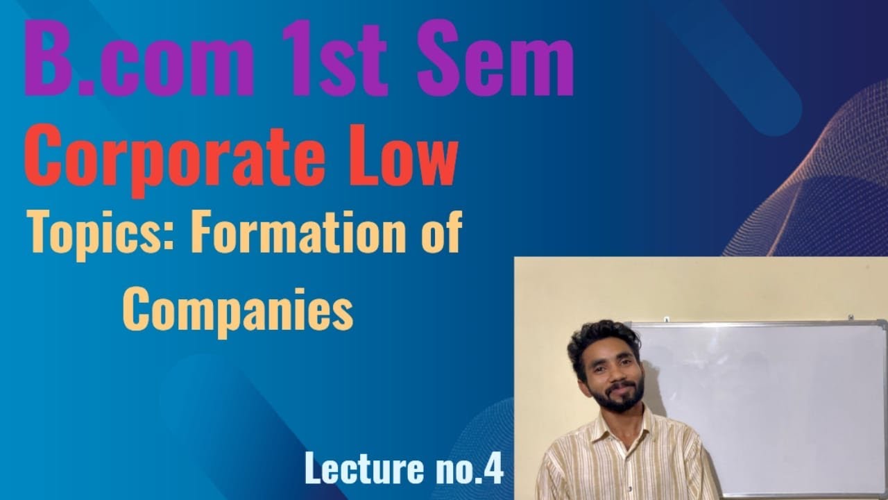 B.com 1st year -corporate Law chapter 2 formation of companies lecture 4