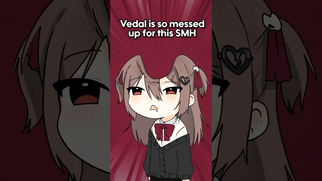 Vedal what the heccc