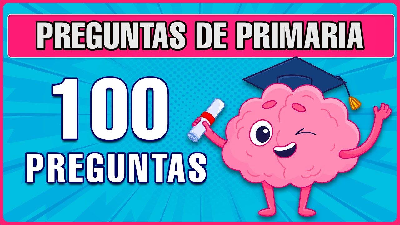 ✅ 100 PREGUNTAS DE PRIMARIA Cultura General 🎓🧠✅ con opciones | Ultra Top