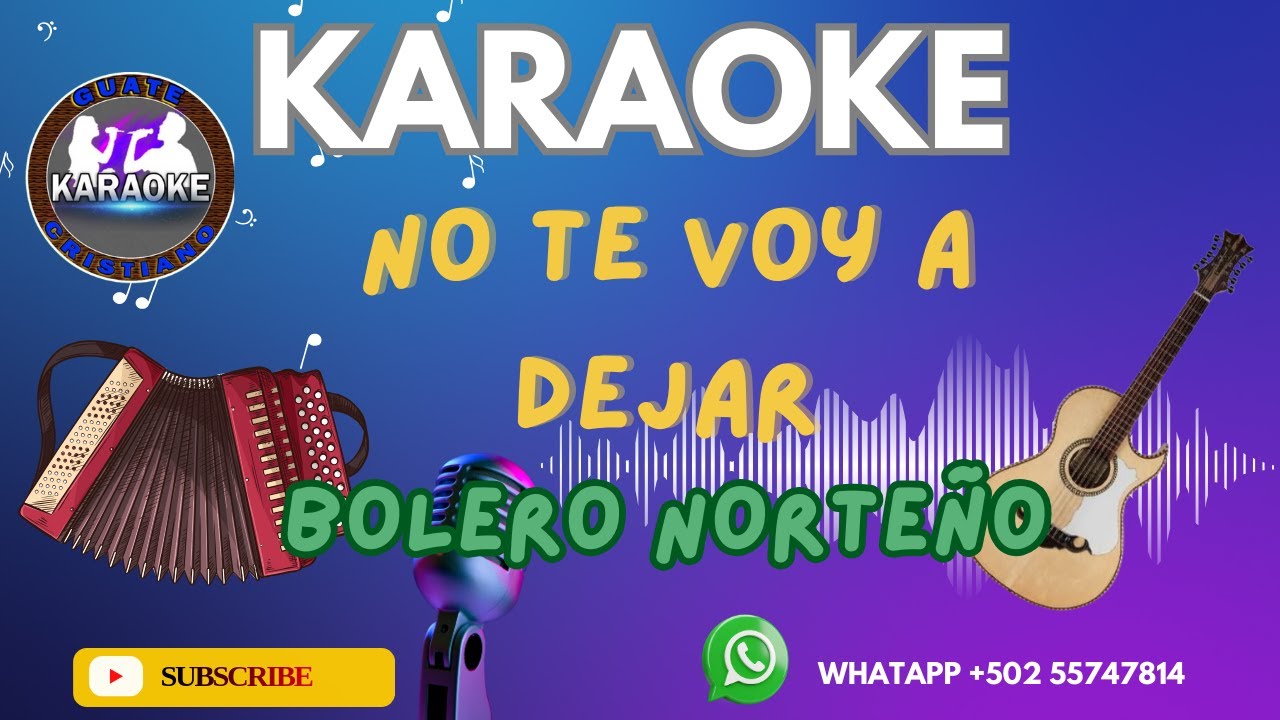 KARAOKE BOELRO NORTEÑO NO TE VOY A DEJAR