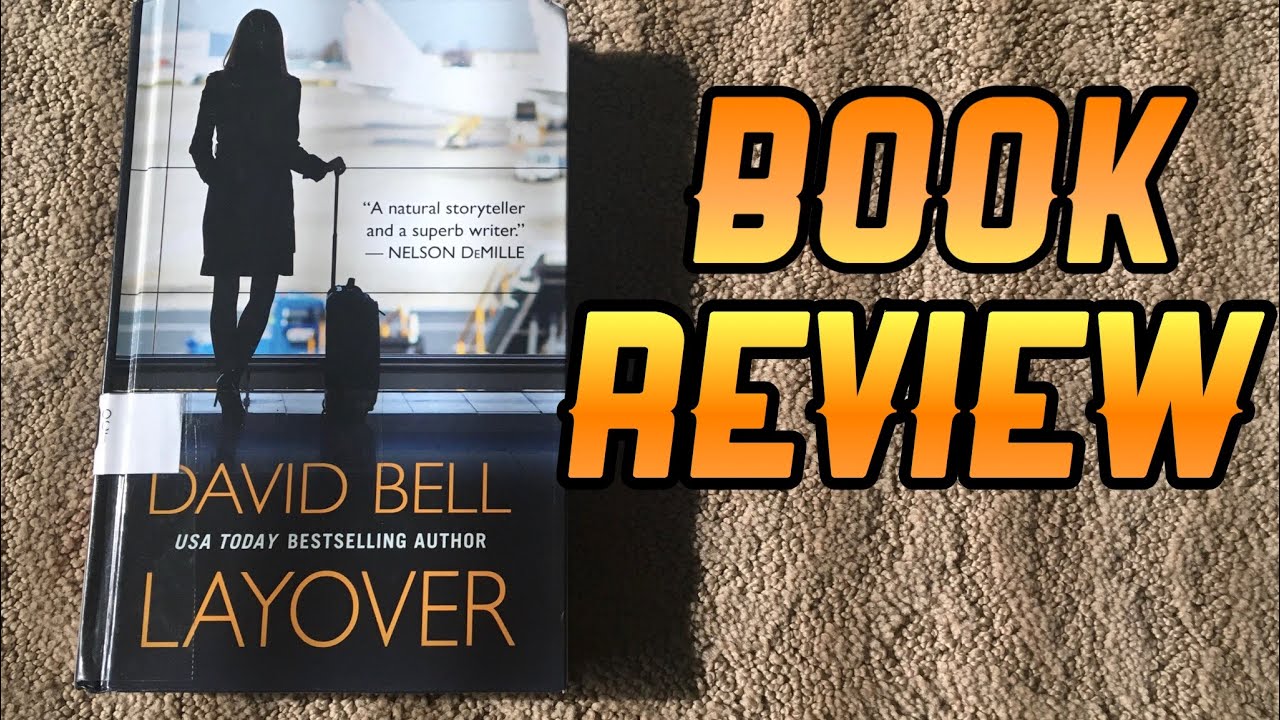 THE LAYOVER MYSTERY SUSPENSE BY DAVID BELL BOOK REVIEW