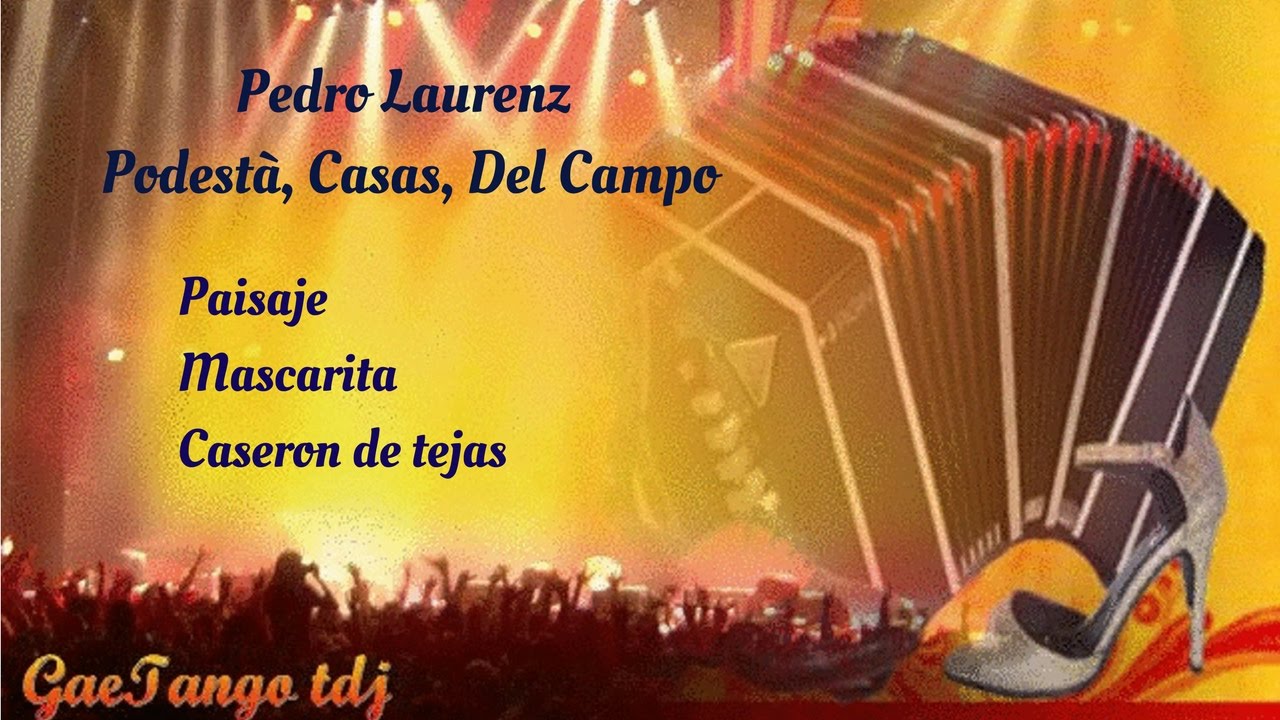 Tanda di vals Pedro Laurenz A.Podestà, J. C. Casas, A. Del Campo