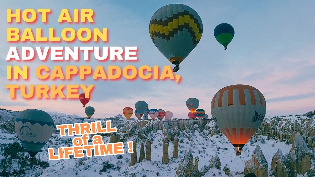 WINTER WONDERLAND: HOT AIR BALLOON THRILLING FAMILY ADVENTURE in CAPPADOCIA, TURKEY on a SNOWY DAY