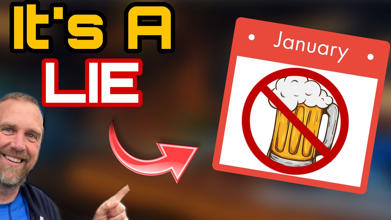 DRY JANUARY IS A LIE