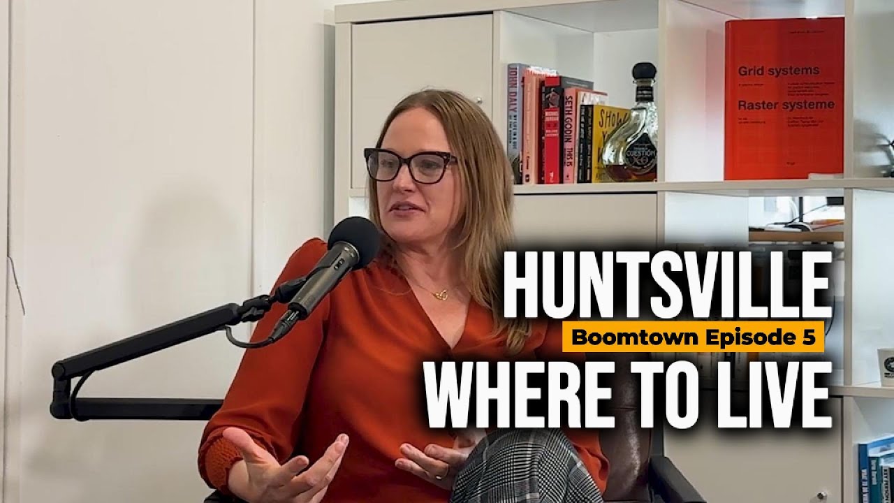 Where to Live in Huntsville, AL? Navigating Cities & Neighborhoods Boomtown Ep 5