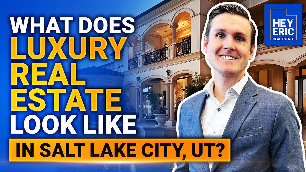 What Does the Luxury Real Estate Market Look Like in Salt Lake City, Utah?