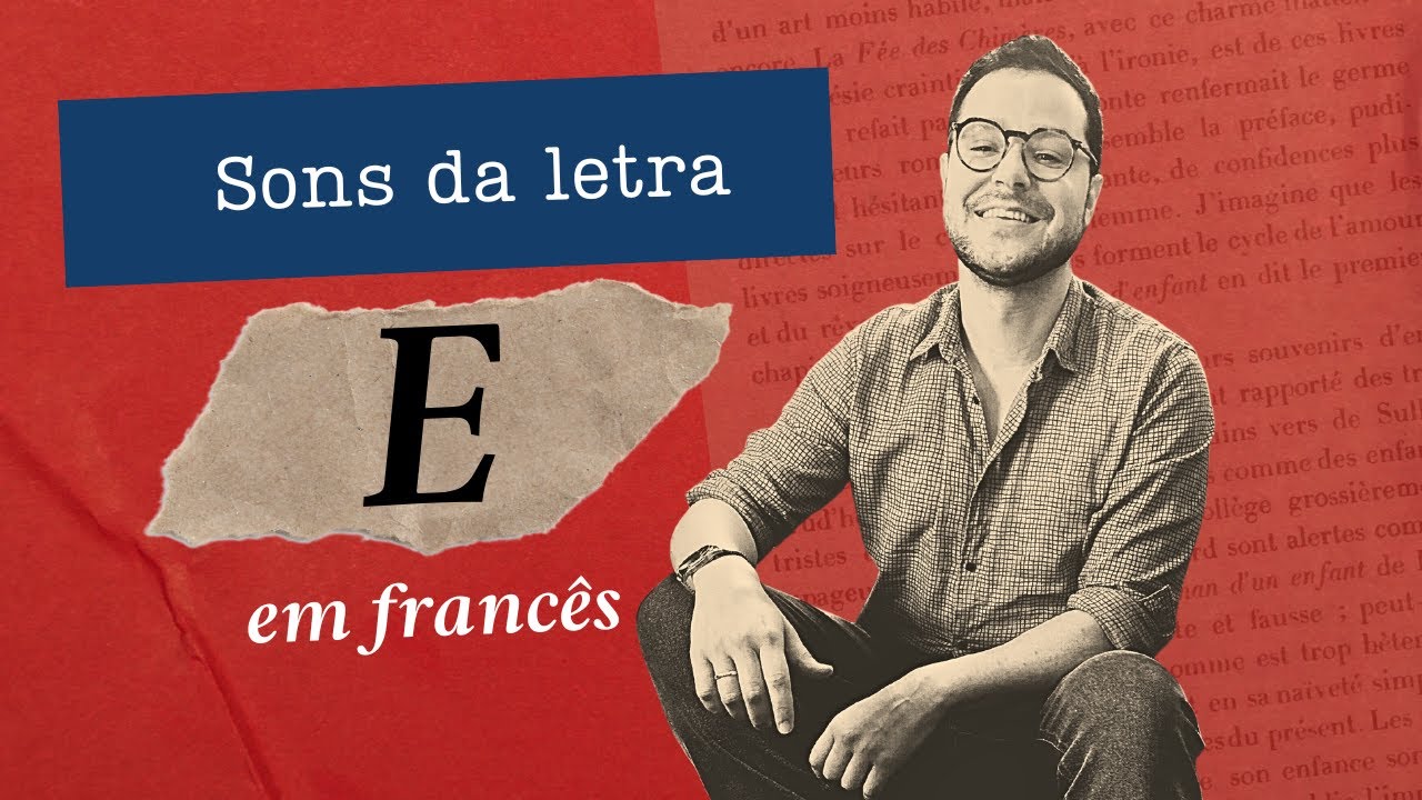 Os sons da letra E em francês