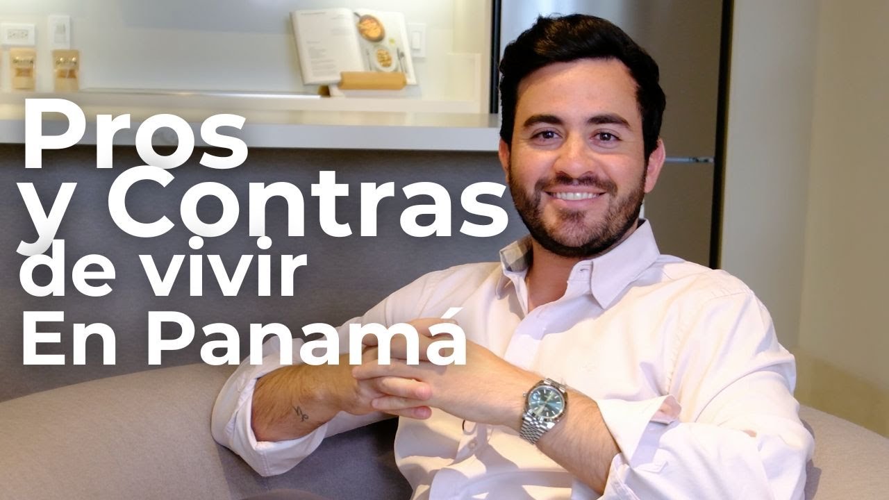 Los PROS y los CONTRAS de Vivir en Panam&aacute;