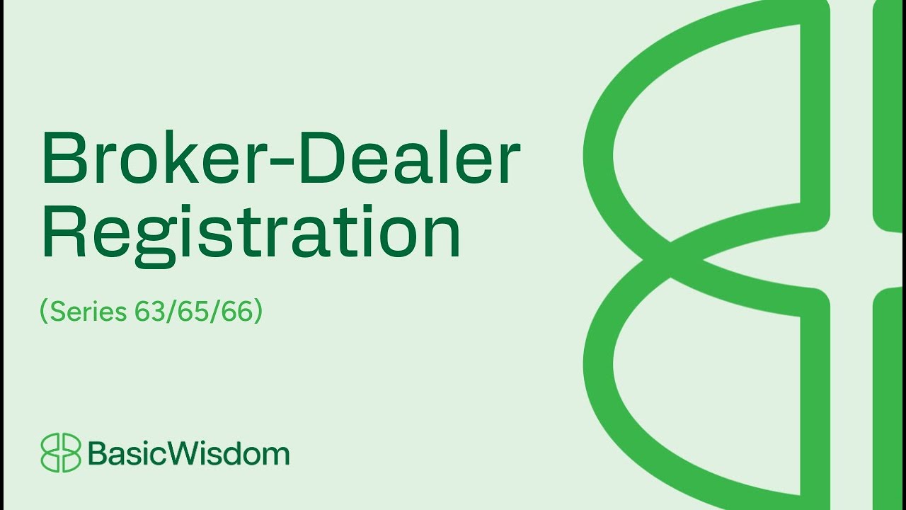 How Broker-Dealers Register (Series 63, 65, 66)